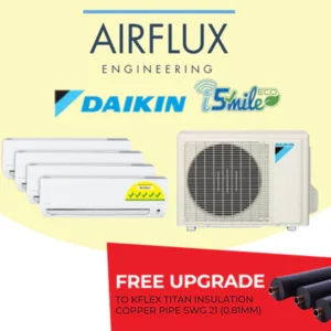DAIKIN SYSTEM 4 ISMILE ECO WITH STREAMER TECHNOLOGY (INCLUDED FREE UPGRADED MATERIALS)