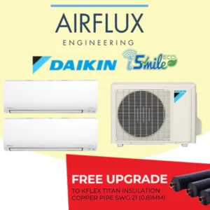 DAIKIN SYSTEM 2 ISMILE ECO WITH STREAMER TECHNOLOGY (INCLUDED FREE UPGRADED MATERIALS)