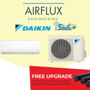 DAIKIN SYSTEM 1 ISMILE ECO SERIES - NEW R32 MODEL (INSTALLATION INCLUDED FREE UPGRADED MATERIA